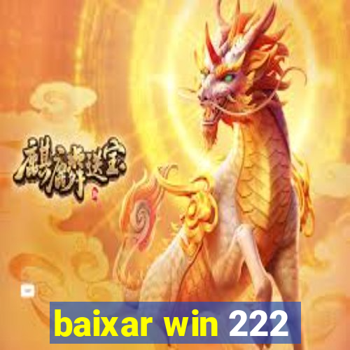 baixar win 222